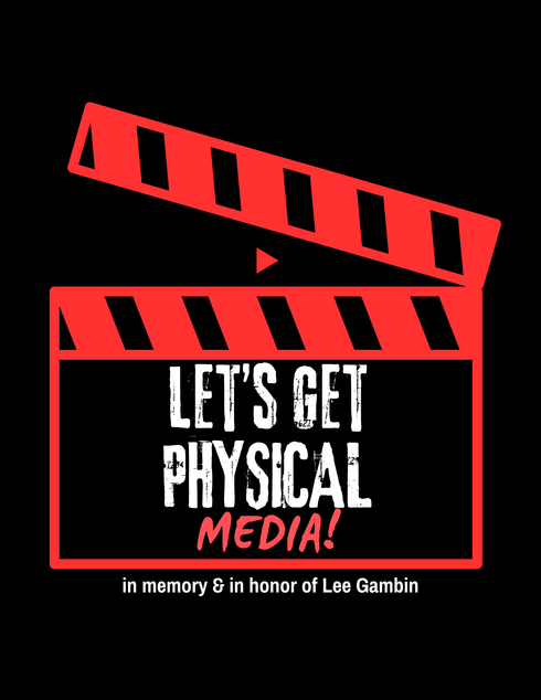 Let's Get Physical Media: The Lee Gambin Memorial Column (July 2024)