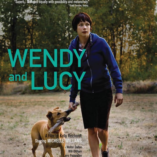 #13: Wendy and Lucy (2008) (dir. Kelly Reichardt)